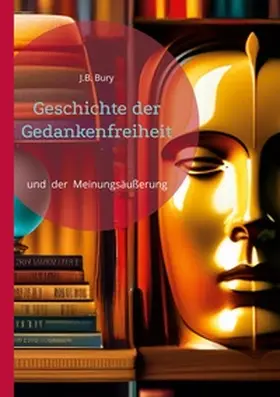 Bury |  Geschichte der Gedankenfreiheit | Buch |  Sack Fachmedien
