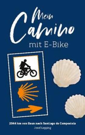 Lepping | Mein Camino mit E-Bike | Buch | 978-3-7534-4334-8 | sack.de