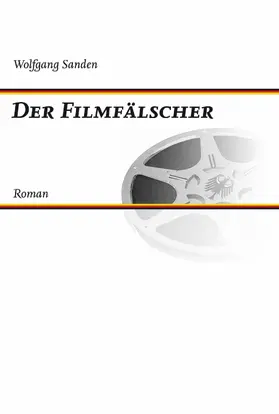 Sanden |  Der Filmfälscher | eBook | Sack Fachmedien
