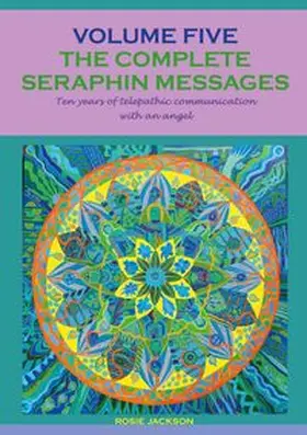 Jackson |  The complete seraphin messages: Volume 5 | Buch |  Sack Fachmedien