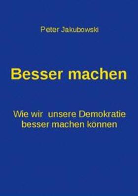 Jakubowski | Besser machen | Buch | sack.de