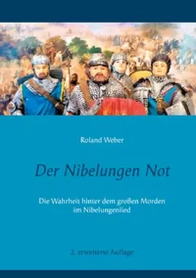 Weber |  Der Nibelungen Not | Buch |  Sack Fachmedien