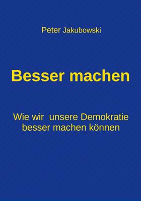 Jakubowski | Besser machen | E-Book | sack.de