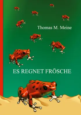 Lesser / Meine |  Es regnet Frösche | eBook | Sack Fachmedien