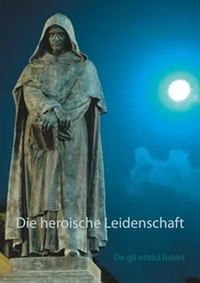 Bruno |  Die heroische Leidenschaft | Buch |  Sack Fachmedien