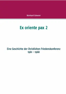 Scheerer |  Ex oriente pax 2 | eBook | Sack Fachmedien