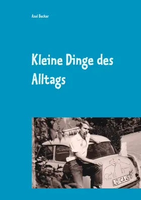 Becker |  Kleine Dinge des Alltags | eBook | Sack Fachmedien