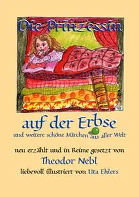 Nebl / Ehlers |  Die Prinzessin auf der Erbse, und weitere schöne Märchen aus aller Welt | Buch |  Sack Fachmedien