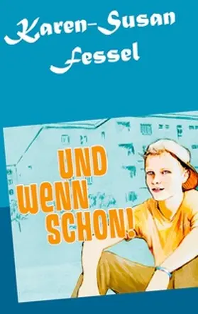 Fessel | Und wenn schon! | Buch | 978-3-7534-5984-4 | www.sack.de