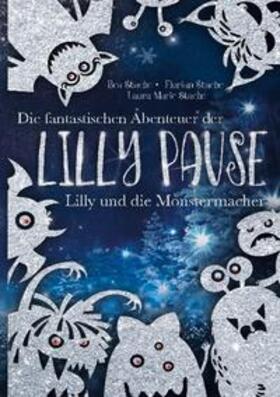 Stache | Die fantastischen Abenteuer der Lilly Pause - Lilly und die Monstermacher | Buch | 978-3-7534-6087-1 | sack.de