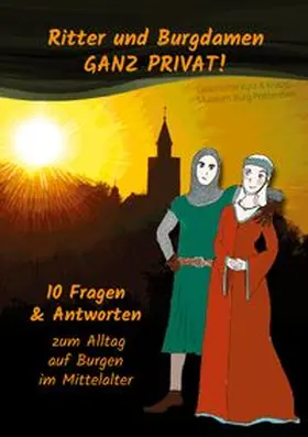 Hofmann / Engemann |  Ritter und Burgdamen ganz privat! | Buch |  Sack Fachmedien