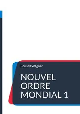Wagner |  Nouvel ordre mondial 1 | Buch |  Sack Fachmedien