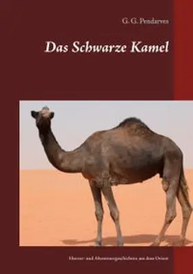 Pendarves / Eberwein |  Das Schwarze Kamel | Buch |  Sack Fachmedien