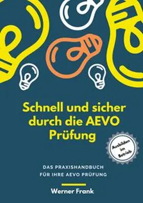 Frank |  Schnell und sicher durch die AEVO Prüfung | Buch |  Sack Fachmedien