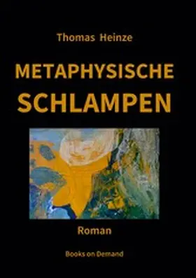 Heinze |  Metaphysische Schlampen | eBook | Sack Fachmedien