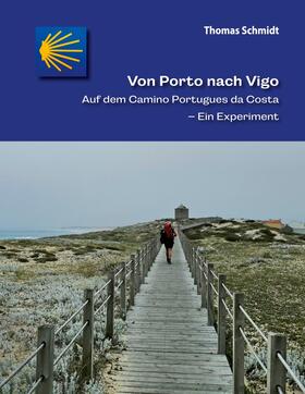 Schmidt | Von Porto nach Vigo | E-Book | sack.de