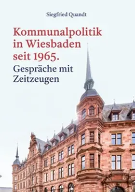 Quandt |  Kommunalpolitik in Wiesbaden seit 1965 | Buch |  Sack Fachmedien