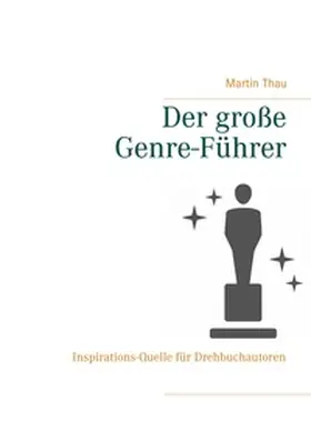 Thau |  Der große Genre-Führer | Buch |  Sack Fachmedien