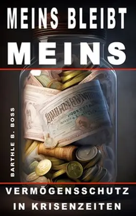 Boss |  Meins bleibt meins! | Buch |  Sack Fachmedien