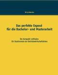 Schneider |  Das perfekte Exposé für die Bachelor- und Masterarbeit | Buch |  Sack Fachmedien