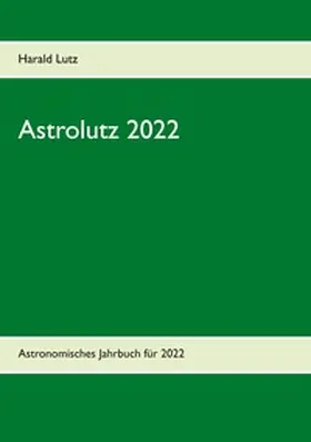 Lutz |  Astrolutz 2022 | Buch |  Sack Fachmedien