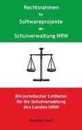 Kurz |  Rechtsrahmen für Softwareprojekte der Schulverwaltung NRW | Buch |  Sack Fachmedien