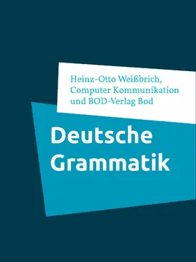 Weißbrich / Kommunikation / Bod |  Deutsche Grammatik | eBook | Sack Fachmedien