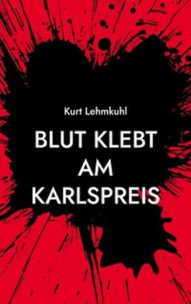 Lehmkuhl |  Blut klebt am Karlspreis | Buch |  Sack Fachmedien