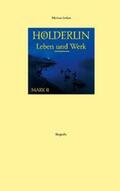 Jordan |  Hölderlin Leben und Werk Mark II | Buch |  Sack Fachmedien