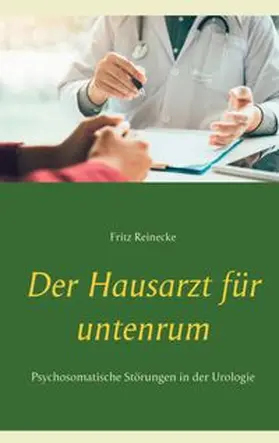 Reinecke |  Der Hausarzt für untenrum | Buch |  Sack Fachmedien