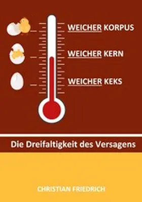 Friedrich |  Weicher Korpus, weicher Kern, weicher Keks | eBook | Sack Fachmedien