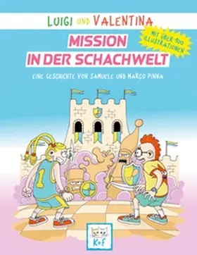 Pinna |  Luigi und Valentina, Mission in der Schachwelt | Buch |  Sack Fachmedien