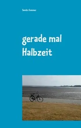 Sommer |  gerade mal Halbzeit | eBook | Sack Fachmedien