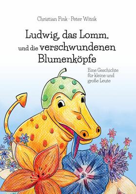 Fink | Ludwig, das Lomm, und die verschwundenen Blumenköpfe | E-Book | sack.de