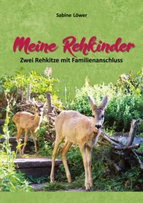 Löwer | Meine Rehkinder | Buch | 978-3-7534-9613-9 | www.sack.de