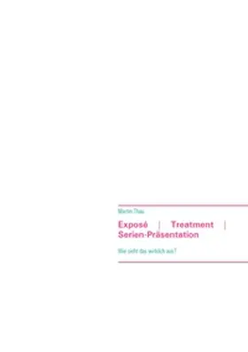 Thau |  Exposé | Treatment | Serien-Präsentation | Buch |  Sack Fachmedien