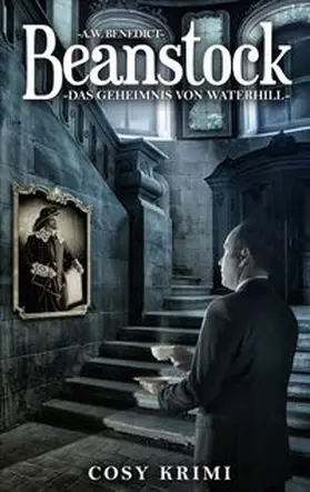 Benedict |  Beanstock - Das Geheimnis von Waterhill (7.Buch) | Buch |  Sack Fachmedien