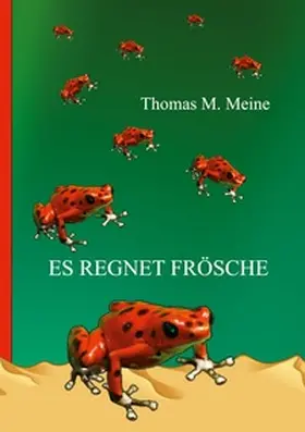 Lesser / Meine |  Es regnet Frösche | Buch |  Sack Fachmedien