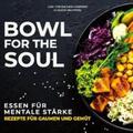 Tomaschek-Habrina / Nichterl |  Bowl for the Soul | Buch |  Sack Fachmedien