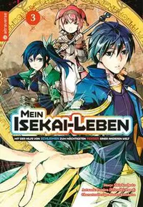 Shinkoshoto / Kazabana |  Mein Isekai-Leben - Mit der Hilfe von Schleimen zum mächtigsten Magier einer anderen Welt 03 | Buch |  Sack Fachmedien