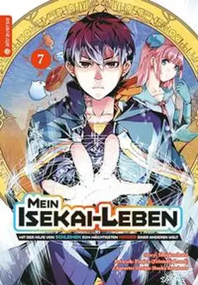 Shinkoshoto / Kazabana |  Mein Isekai-Leben - Mit der Hilfe von Schleimen zum mächtigsten Magier einer anderen Welt 07 | Buch |  Sack Fachmedien