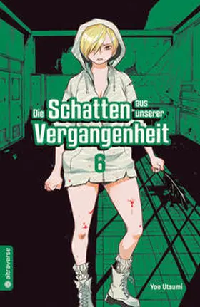 Utsumi |  Die Schatten aus unserer Vergangenheit 06 | Buch |  Sack Fachmedien