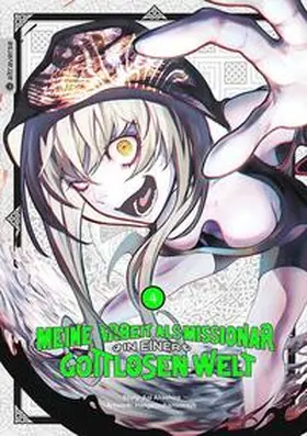 Akashiro / hangetsubansonyo |  Meine Arbeit als Missionar in einer gottlosen Welt 04 | Buch |  Sack Fachmedien