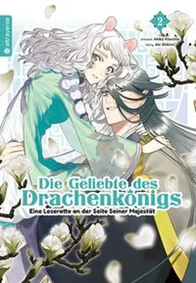 Shikimi / Kawano |  Die Geliebte des Drachenkönigs - Eine Leseratte an der Seite Seiner Majestät 02 | Buch |  Sack Fachmedien