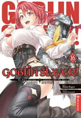 Kagyu / Kannatuki |  Goblin Slayer! Light Novel 16 | Buch |  Sack Fachmedien