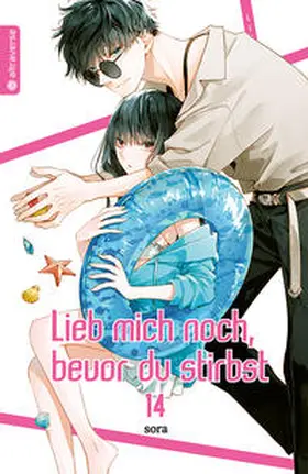 sora |  Lieb mich noch, bevor du stirbst 14 | eBook | Sack Fachmedien