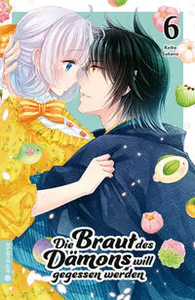 Sakano |  Die Braut des Dämons will gegessen werden 06 | eBook | Sack Fachmedien
