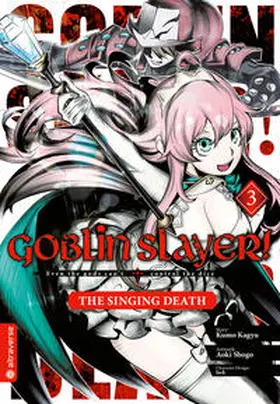 Kagyu / Aoki |  Goblin Slayer! The Singing Death 03 | eBook | Sack Fachmedien