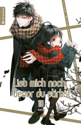sora |  Lieb mich noch, bevor du stirbst 18 | eBook | Sack Fachmedien