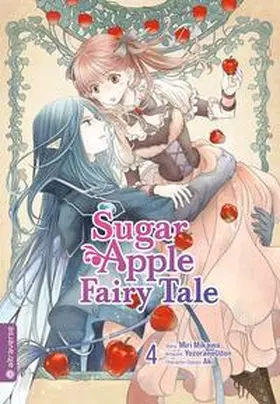 Mikawa / Aki |  Sugar Apple Fairy Tale 04 | eBook | Sack Fachmedien